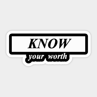 know your worth Sticker